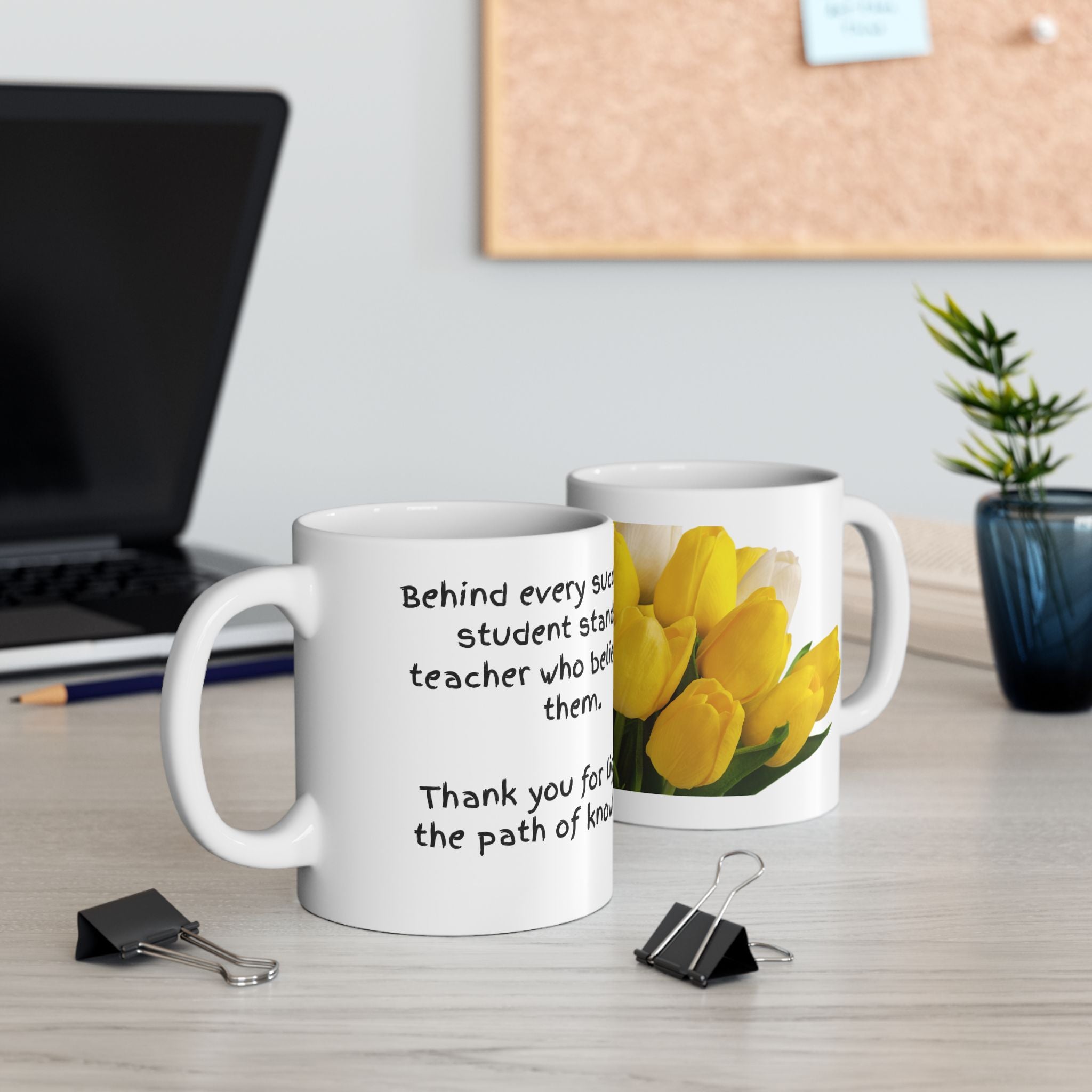 Teacher Appreciation Yellow Tulip Ceramic Mug — Inspirational Thank You Teaching Gift (11oz/15oz)
