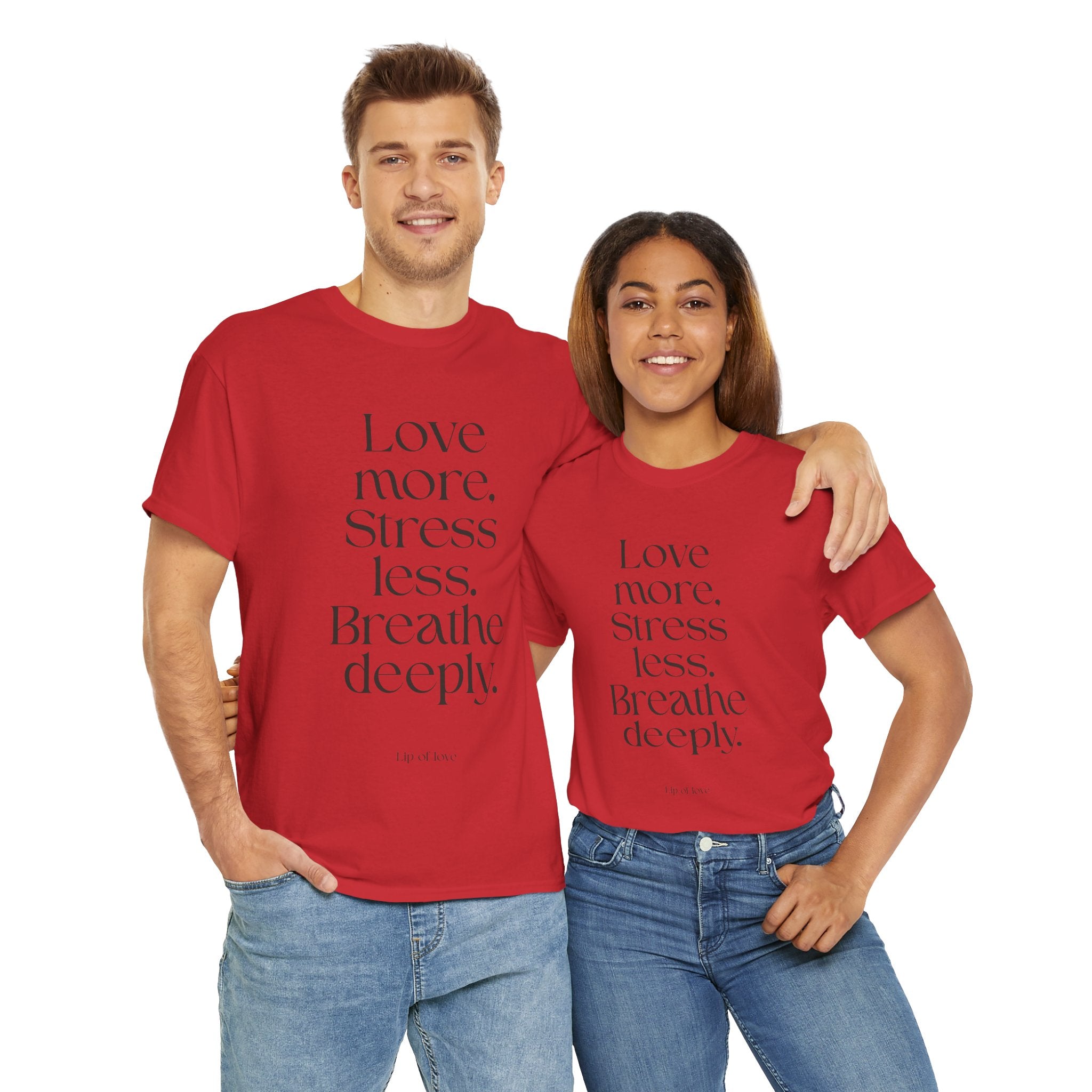 Inspirational Quote Tee — "Love more. Stress less. Breathe deeply." Cotton T‑Shirt